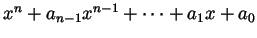 $ x^n+a_{n-1}x^{n-1}+\dots+a_1x+a_0$