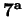 $ \mathbf{7^a}$