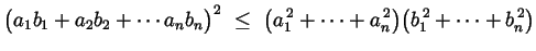 $\displaystyle \bigl(a_1b_1+a_2b_2+\cdots a_nb_n\bigr)^2 \le\
\bigl(a_1^{ 2}+\cdots+a_n^{ 2}\bigr)
\bigl(b_1^{ 2}+\cdots+b_n^{ 2}\bigr)
$